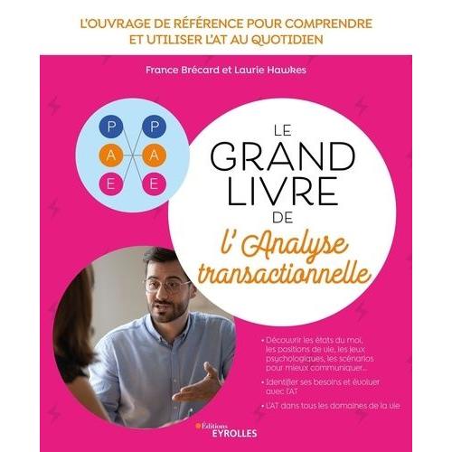 Le Grand Livre De L'analyse Transactionnelle