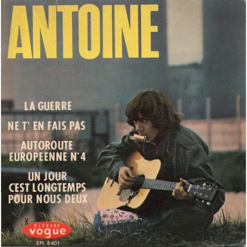 Antoine "La Guerre" Vinyle 45 T 17 Cm - Ep - Disques Vogue N° 8401 - 1965