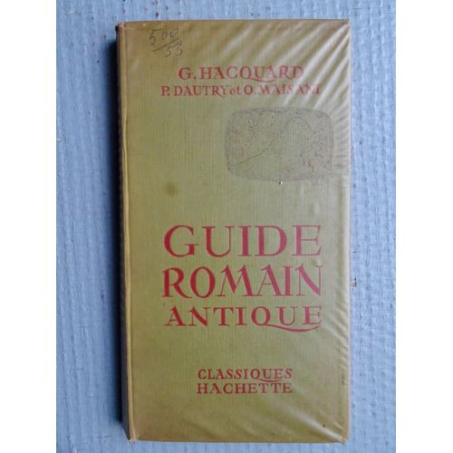 Guide Romain Antique (G. Hacquard Et Al.) - Classiques Hachette