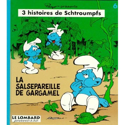 3 Histoires De Schtroumpfs Tome 6 - La Salsepareille De Gargamel - Un Lutin Chez Les Schtroumpfs - Le Bébé Schtroumpf Dans Le Pétrin