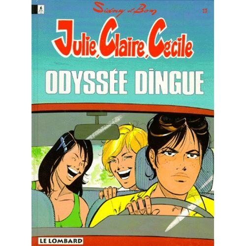 Julie, Claire, Cecile Tome 11 : Odyssee Dingue