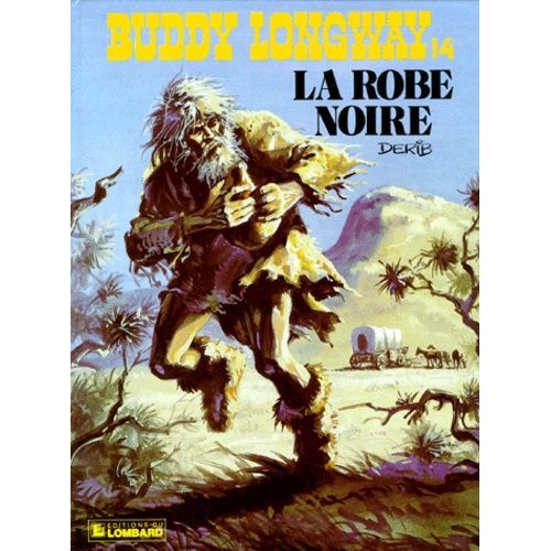 Buddy Longway Tome 14 - La Robe Noire