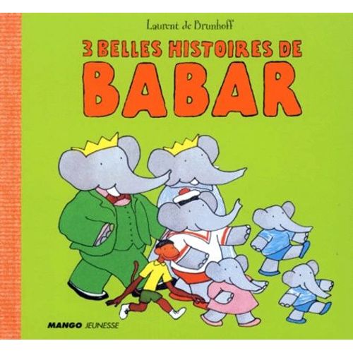 3 Belles Histoires De Babar : Babar A Perdu Sa Couronne ! Le Festin De Babar - Une Annee Avec Babar