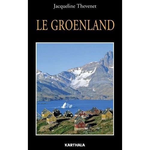 Le Groenland - Kalaallit Nunaat