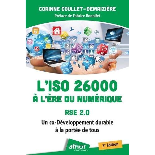 L'iso 26000 À L'ère Du Numérique Rse 2.0 - Un Co-Développement Durable À La Portée De Tous