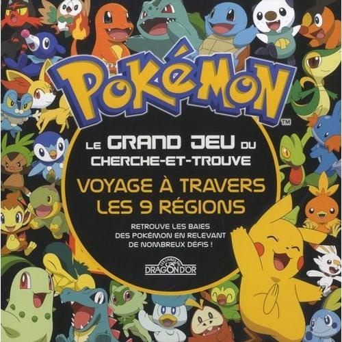 Pokémon, Voyage À Travers Les 9 Régions - Le Grand Jeu Du Cherche-Et-Trouve