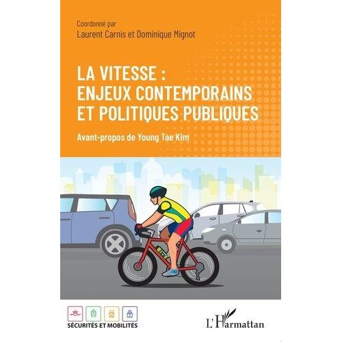 La Vitesse : Enjeux Contemporains Et Politiques Publiques