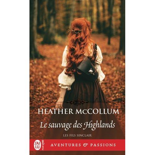 Les Fils Sinclair Tome 4 - Le Sauvage Des Highlands