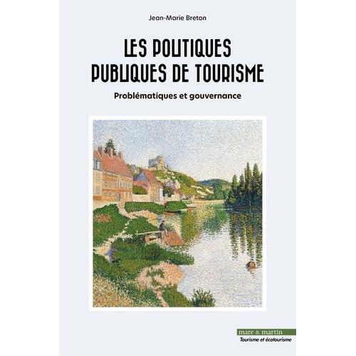 Politiques Publiques De Tourisme - Problématiques De Gouvernance