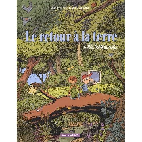 Le Retour À La Terre Tome 1 - La Vraie Vie