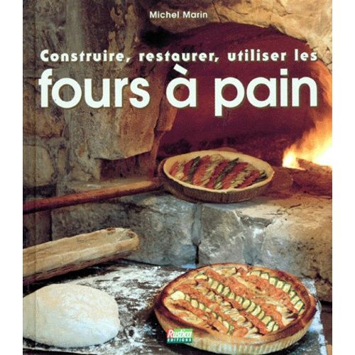 Construire, Restaurer, Utiliser Les Fours À Pain