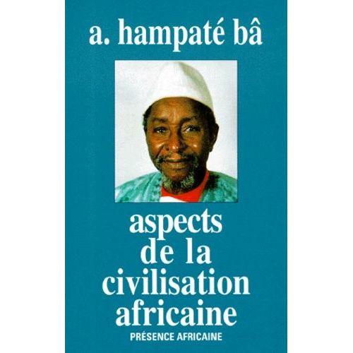 Aspects De La Civilisation Africaine (Personne, Culture, Religion)