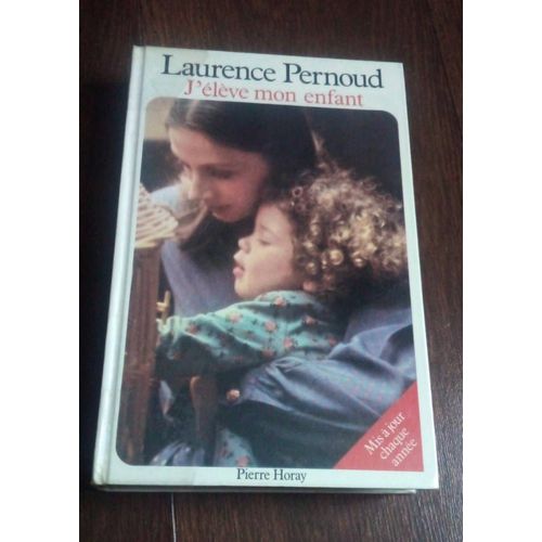 Laurence Pernoud, J' Élève Mon Enfant