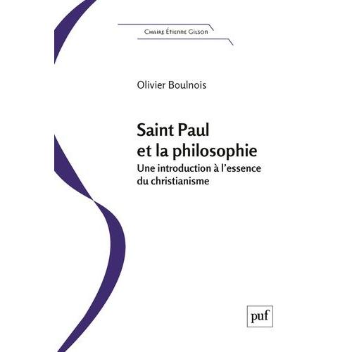 Saint Paul Et La Philosophie - Une Introduction À L'essence Du Christianisme