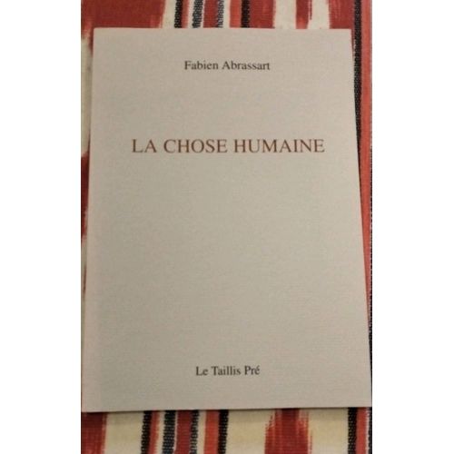La Chose Humaine