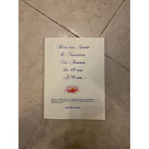 Bien Etre Sante Et Nutrition Des Femmes De 40 A 70 Ans Par Isabelle Varela