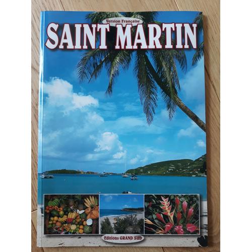 Saint Martin (Versions Françaises) - Philippe Poux - Didier Poux. Editions Grand Sud