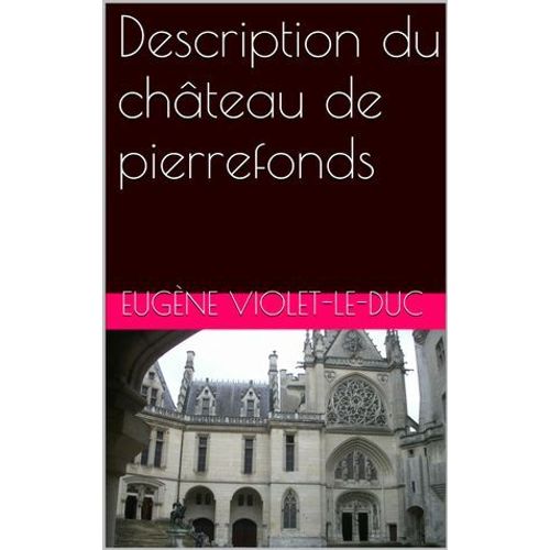 Description Du Château De Pierrefonds
