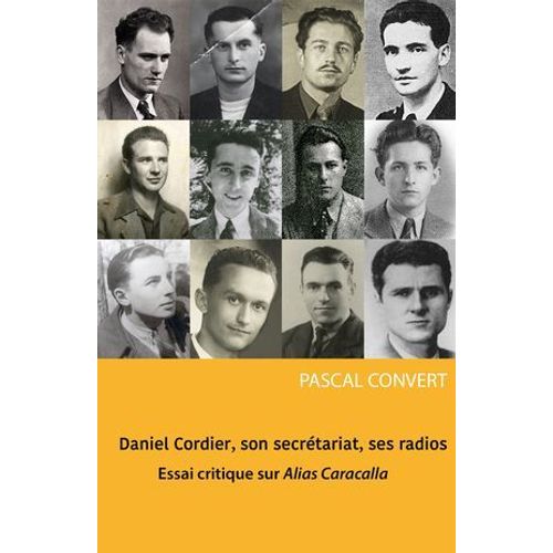 Daniel Cordier, Son Secrétariat, Ses Radios