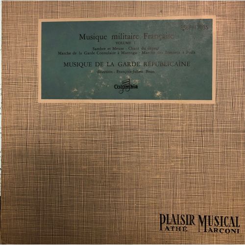 Musique Militaire Francaise - Volume 1 - Sambre Et Meuse - Chant Du Depart - Marche De La Garde Consulaire A Marengo - Marche Des Bonnets A Poils - Vinyle 45t