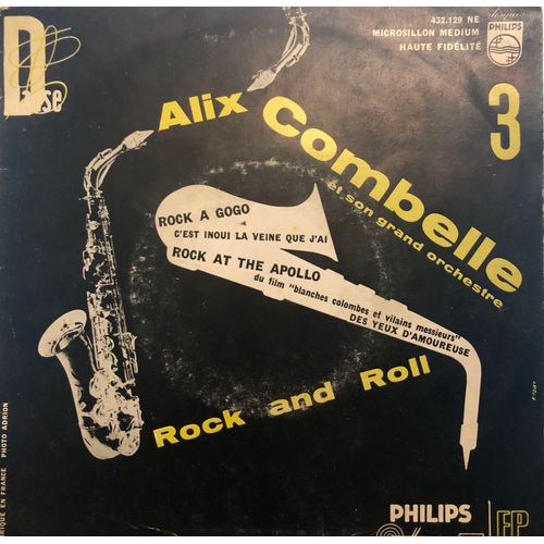 Alix Combelle - Rock A Gogo - C'est Inoui La Veine Que J'ai - Rock At The Apollo - Des Yeux D'amoureuse - Vinyle 45t