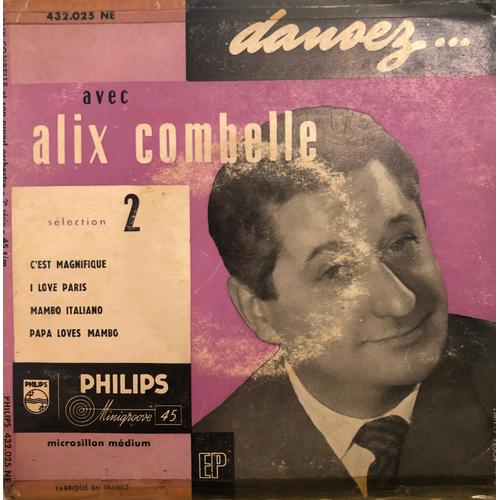 Alix Combelle - C'est Magnifique - I Love Paris - Mambo Italiano - Papa Loves Mambo - Vinyle 45t