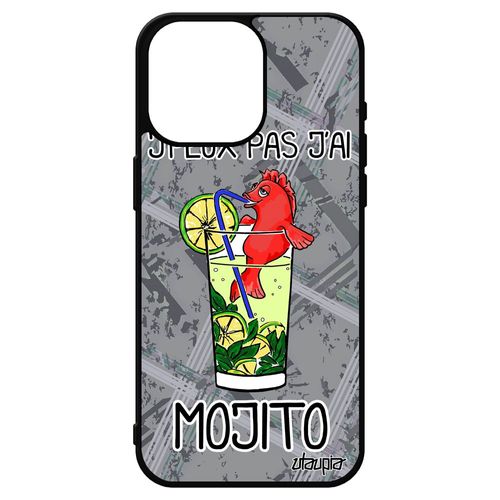 Coque Silicone Humour J'peux Pas J'ai Mojito Pour Iphone 15 Pro Max Humour Rigide Alu Telephone Apero Poisson Rouge Antichoc