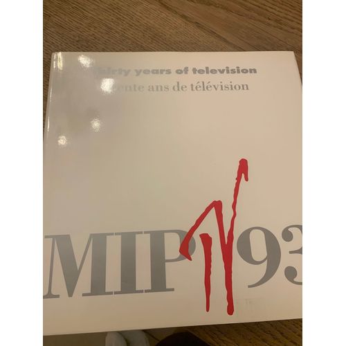 Trente Ans De Television Mip Tv 93, Bilingue Franais Anglais,Par Xavier Roy