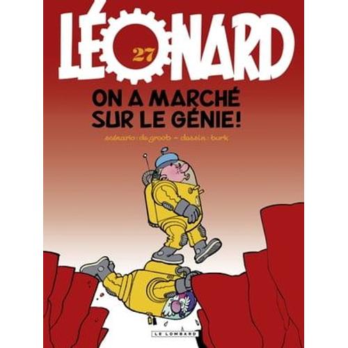 Léonard - Tome 27 - On A Marché Sur Le Génie !