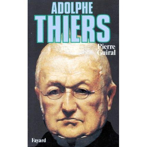 Adolphe Thiers - Ou De La Nécessité En Politique