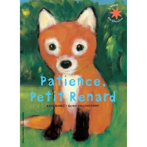 Patience, Petit Renard