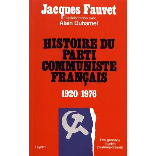 Histoire Du Parti Communiste Français (1920-1976)