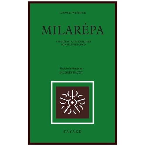 Milarépa - Ses Méfaits, Ses Épreuves, Son Illumination