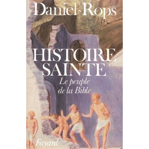 Histoire Sainte - Tome 1 : Le Peuple De La Bible