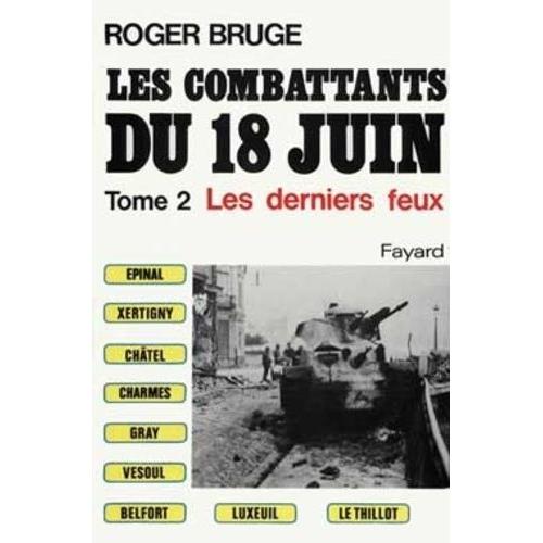 Les Combattants Du 18 Juin - Tome 2, Les Derniers Feux