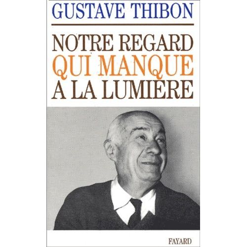 Notre Regard Qui Manque À La Lumière