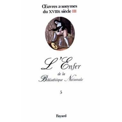 Oeuvres Anonymes Du Xiiieme Siecle - Tome 3, Thérèse Philosophe - Les Nones Babillardes - Lettres Galantes Et Philosophiques De Deux Nones - La Messaline Française - Mademoiselle Raucour -...