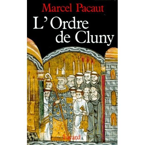 L'ordre De Cluny - 909-1789