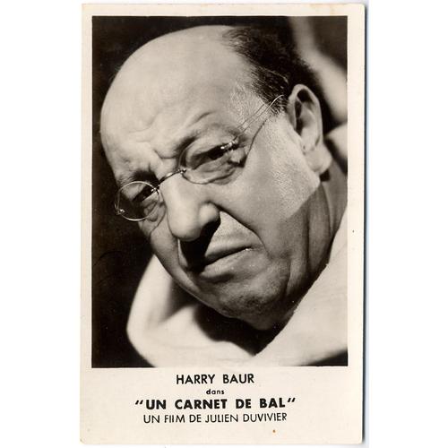 Harry Baur (1880-1943) Comédien Français / Cpa Photo Véritable Du Film "Un Carnet De Bal" De Julien Duvivier / Éd. Chantal.