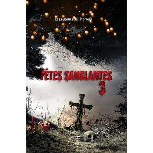 Fêtes Sanglantes 3