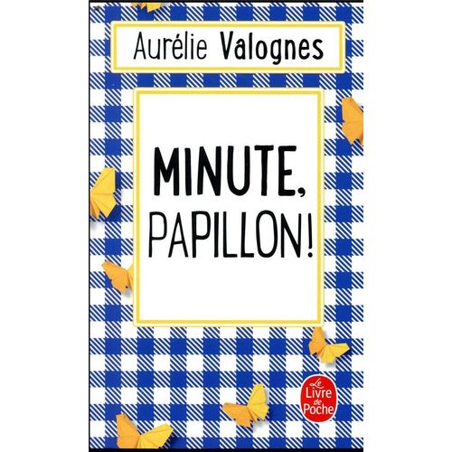 Minute Papillon - Aurélie Valognes