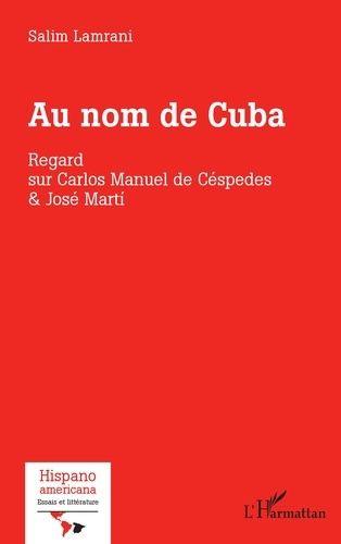 Au Nom De Cuba - Regard Sur Carlos Manuel De Céspedes & José Marti