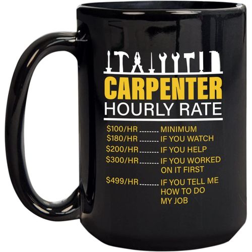 Tasse A Cafe A Taux Horaire De Charpentier, Tasse A The En Ceramique De 11oz, Cadeau Pour Xmas Et Anniversaire