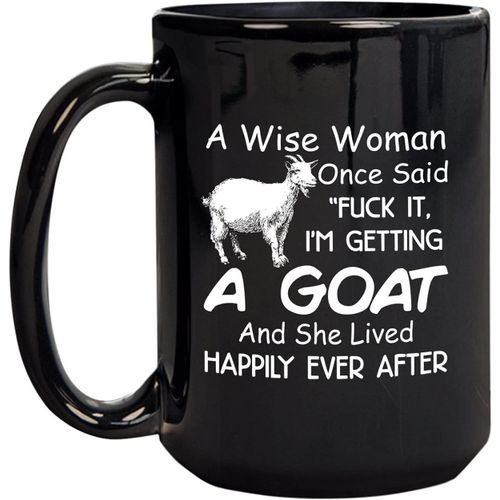Tasse A Cafe A Wise Woman Once Said And She Lived Happily Ever After Tasse A The En Ceramique Tasse A Chocolat Chaud Adaptee A La Maison Et Au Bureau 330 Ml