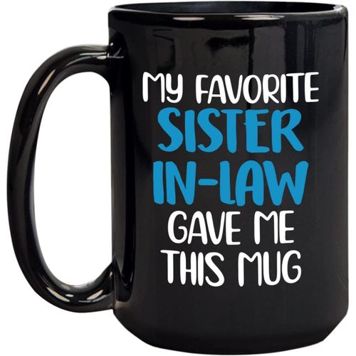 Tasse A The En Ceramique My Favorite Sister In, Tasse A Chocolat Chaud, Adaptee A La Maison Et Au Bureau 330ml