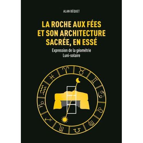 La Roche Aux Fées Et Son Architecture Sacrée, En Essé