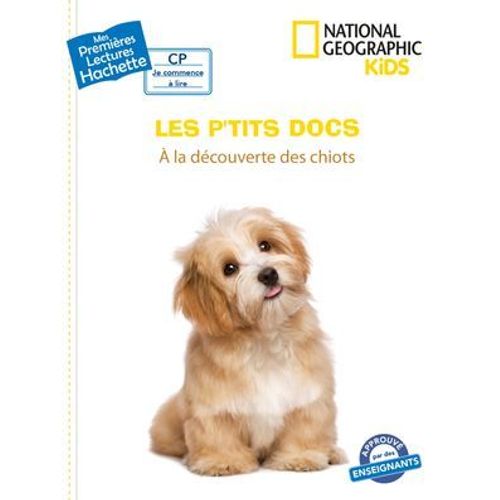 Premières Lectures Cp2 National Geographic Kids - À La Découverte Des Chiots