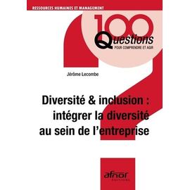Diversité & Inclusion : Intégrer La Diversité Au Sein De L'entreprise