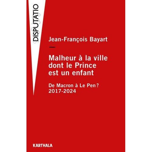 Malheur À La Ville Dont Le Prince Est Un Enfant