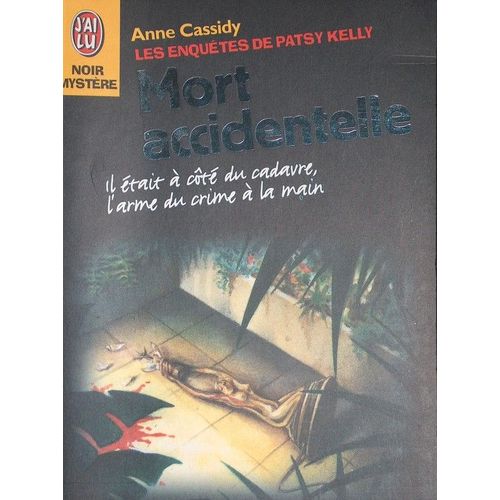 Mort Accidentelle - Il Était À Côté Du Cadavre L'arme Du Crime À La Mai